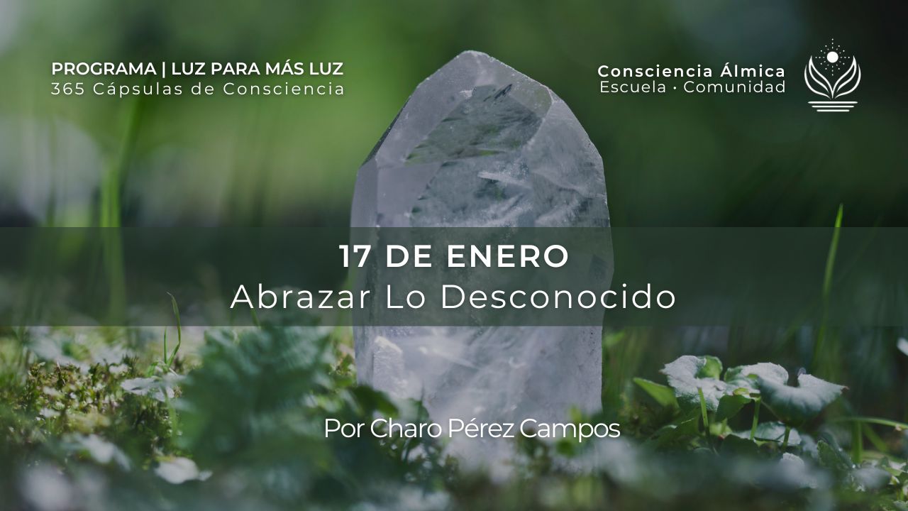 DÍA 17 | ABRAZAR LO DESCONOCIDO